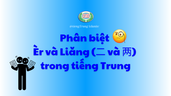 Phân biệt Èr và Liǎng (二 và 两) trong tiếng Trung
