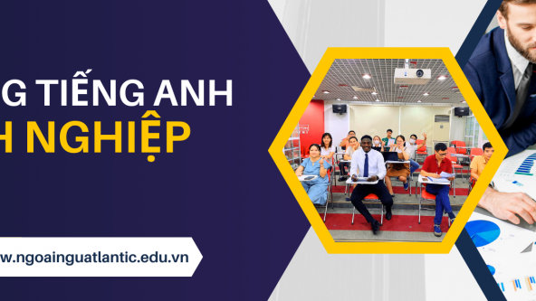 TỪ VỰNG TIẾNG ANH VĂN PHÒNG/DOANH NGHIỆP BẠN CẦN BIẾT